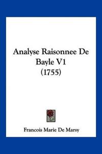 Analyse Raisonnee de Bayle V1 (1755)