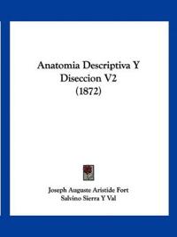 Anatomia Descriptiva Y Diseccion V2 (1872)