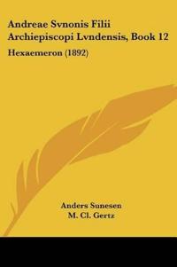 Andreae Svnonis Filii Archiepiscopi Lvndensis, Book 12