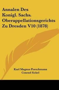 Annalen Des Konigl. Sachs. Oberappellationsgerichts Zu Dresd