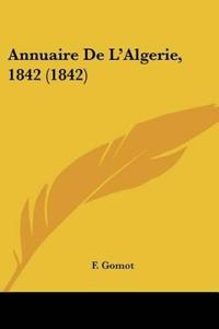 Annuaire De L'Algerie, 1842 (1842)