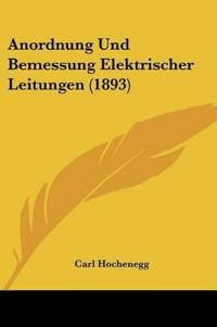 Hochenegg, C: Anordnung Und Bemessung Elektrischer Leitungen