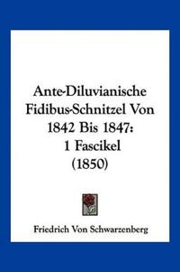 Schwarzenberg, F: Ante-Diluvianische Fidibus-Schnitzel Von 1