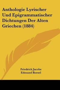Jacobs, F: Anthologie Lyrischer Und Epigrammatischer Dichtun