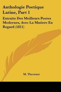 Anthologie Poetique Latine, Part 1