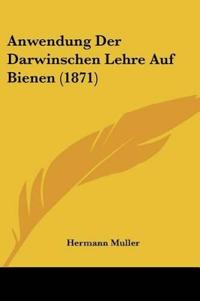 Muller, H: Anwendung Der Darwinschen Lehre Auf Bienen (1871)