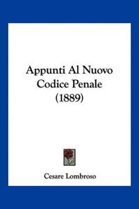 Appunti Al Nuovo Codice Penale (1889)