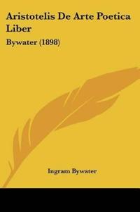 Bywater, I: Aristotelis De Arte Poetica Liber
