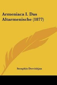 Dervishjan, S: Armeniaca I. Das Altarmenische (1877)