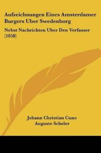Cuno, J: Aufzeichnungen Eines Amsterdamer Burgers Uber Swede