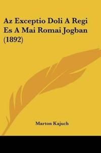 Az Exceptio Doli A Regi Es A Mai Romai Jogban (1892)