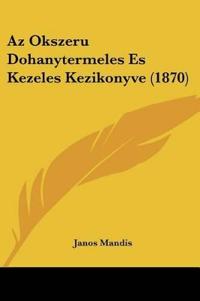 Az Okszeru Dohanytermeles Es Kezeles Kezikonyve (1870)