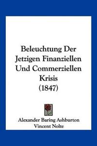 Ashburton, A: Beleuchtung Der Jetzigen Finanziellen Und Comm