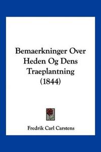 Bemaerkninger Over Heden Og Dens Traeplantning (1844)