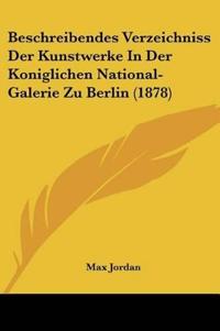 Jordan, M: Beschreibendes Verzeichniss Der Kunstwerke In Der