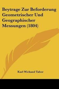 Tabor, K: Beytrage Zur Beforderung Geometrischer Und Geograp