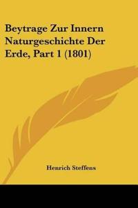Steffens, H: Beytrage Zur Innern Naturgeschichte Der Erde, P