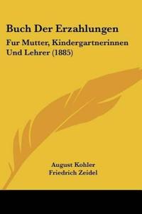 Kohler, A: Buch Der Erzahlungen