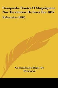 Campanha Contra O Maguiguana Nos Territorios De Gaza Em 1897