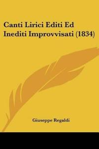 Canti Lirici Editi Ed Inediti Improvvisati (1834)
