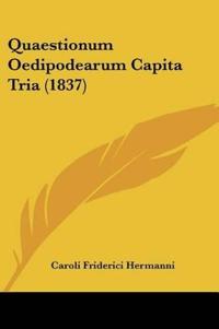 Quaestionum Oedipodearum Capita Tria (1837)