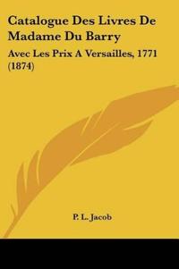 Catalogue Des Livres De Madame Du Barry