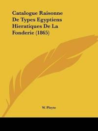 Catalogue Raisonne De Types Egyptiens Hieratiques De La Fonderie (1865)