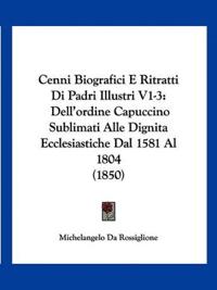 Cenni Biografici E Ritratti Di Padri Illustri V1-3