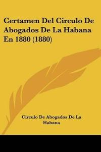 Certamen Del Circulo De Abogados De La Habana En 1880 (1880)
