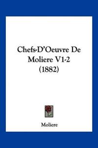 Chefs-D'Oeuvre De Moliere V1-2 (1882)
