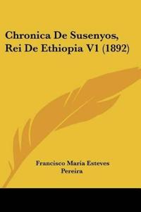 Chronica De Susenyos, Rei De Ethiopia V1 (1892)