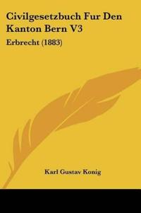 Civilgesetzbuch Fur Den Kanton Bern V3