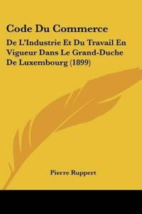 Ruppert, P: Code Du Commerce