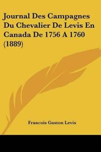 Journal Des Campagnes Du Chevalier De Levis En Canada De 1756 A 1760 (1889)