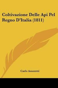 Coltivazione Delle Api Pel Regno D'Italia (1811)