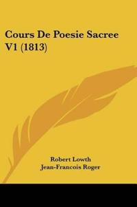 Cours De Poesie Sacree V1 (1813)