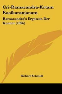 Cri-Ramacandra-Krtam Rasikaranjanam