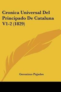Cronica Universal Del Principado De Cataluna V1-2 (1829)