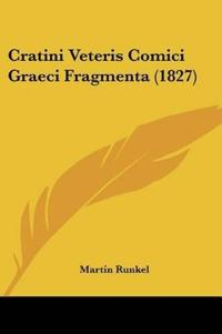 Cratini Veteris Comici Graeci Fragmenta (1827)