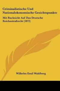 Wahlberg, W: Criminalistische Und Nationalokonomische Gesich