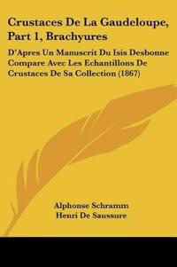 Crustaces De La Gaudeloupe, Part 1, Brachyures