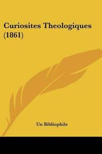 Curiosites Theologiques (1861)