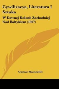 Cywilizacya, Literatura I Sztuka