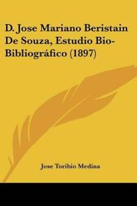 D. Jose Mariano Beristain De Souza, Estudio Bio-Bibliográfico (1897)