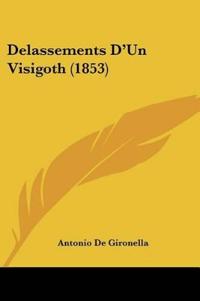 Delassements D'Un Visigoth (1853)