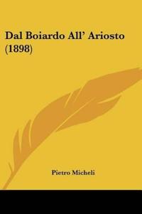 Dal Boiardo All' Ariosto (1898)