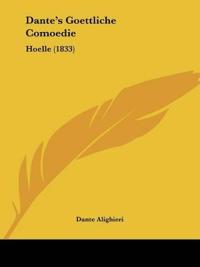 Alighieri, D: Dante's Goettliche Comoedie