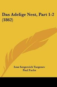 Turgenev, I: Adelige Nest, Part 1-2 (1862)