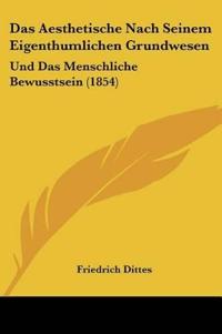 Dittes, F: Aesthetische Nach Seinem Eigenthumlichen Grundwes