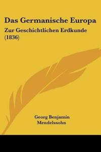 Mendelssohn, G: Germanische Europa